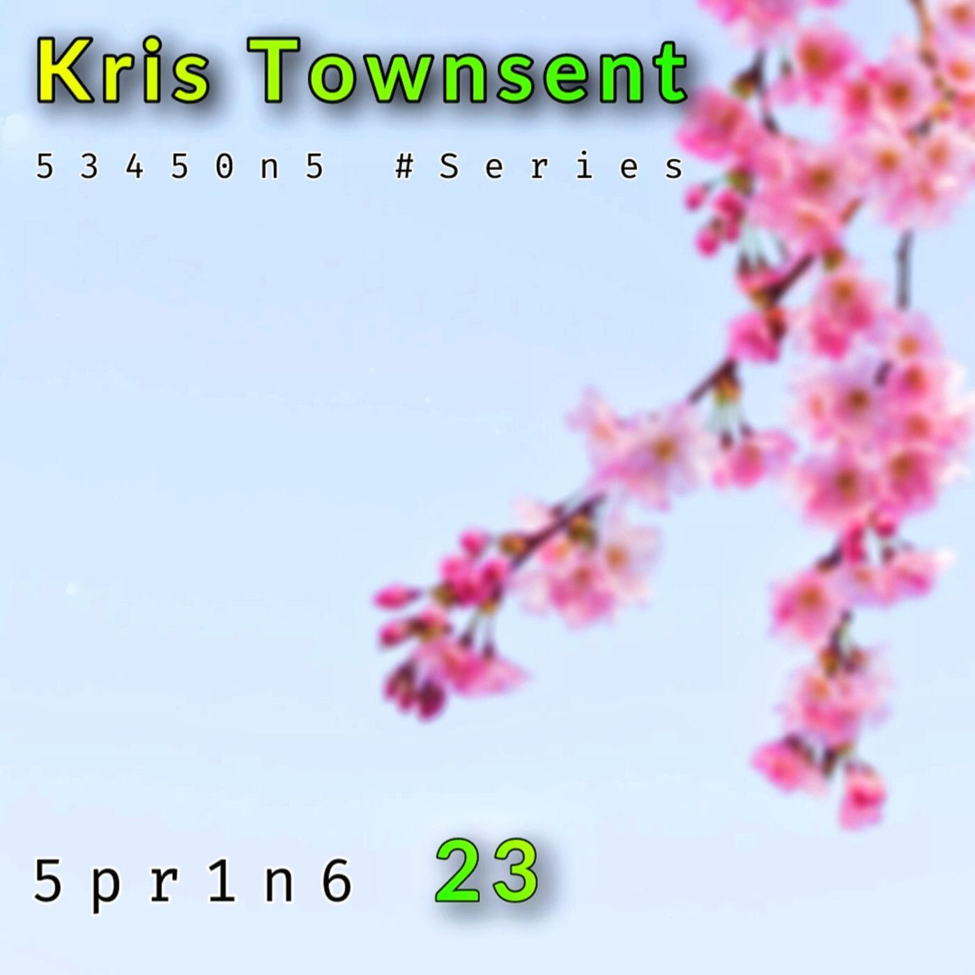 Spring 23 – Renewal in sound Spring 23 by Kris Townsent – Seasons Series track, cover shows pink cherry blossoms against a bright spring sky