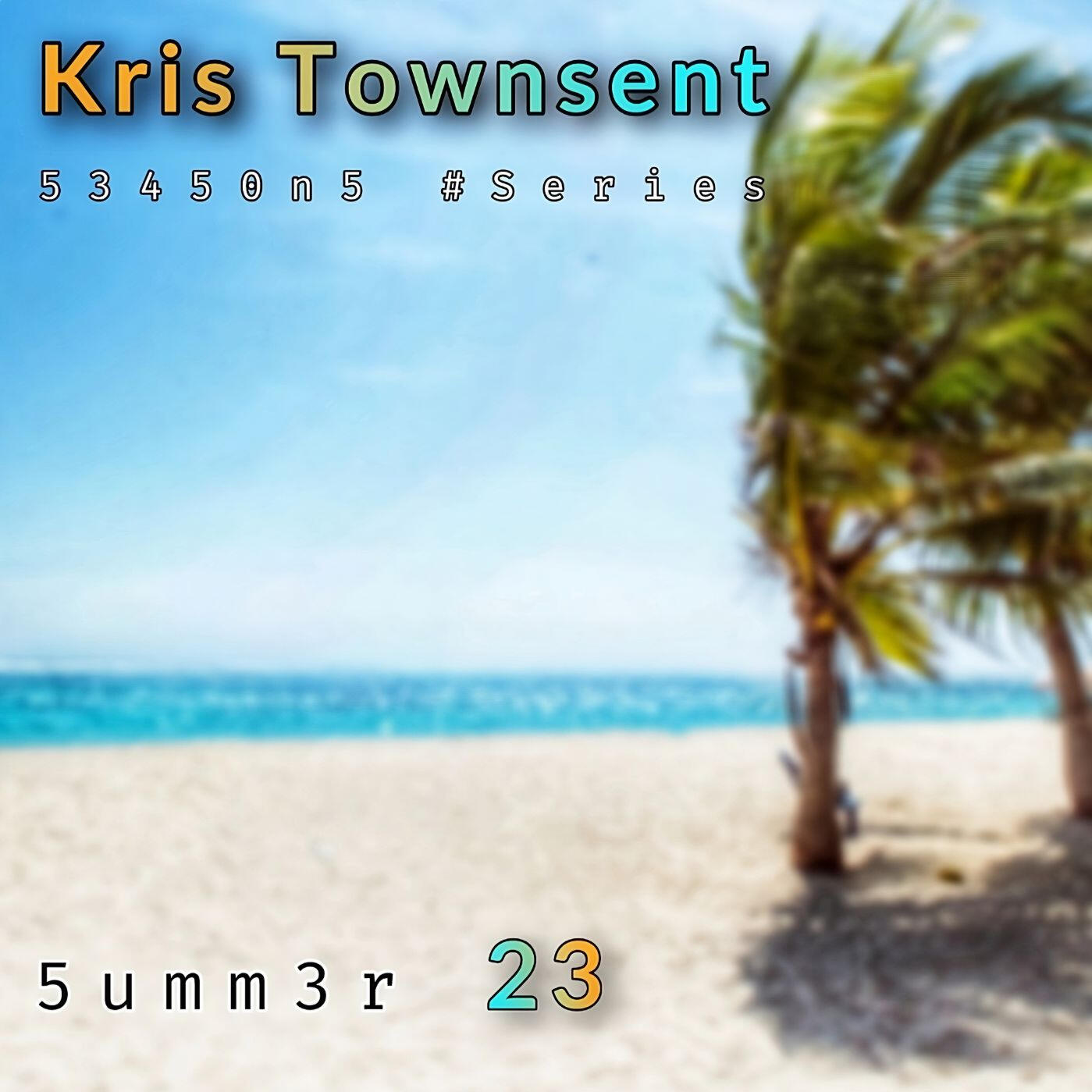Kris Townsent – Summer 23 (Seasons Series) Cover Summer 23 by Kris Townsent – Seasons Series track, cover shows a sunny beach with palm tree and blue ocean