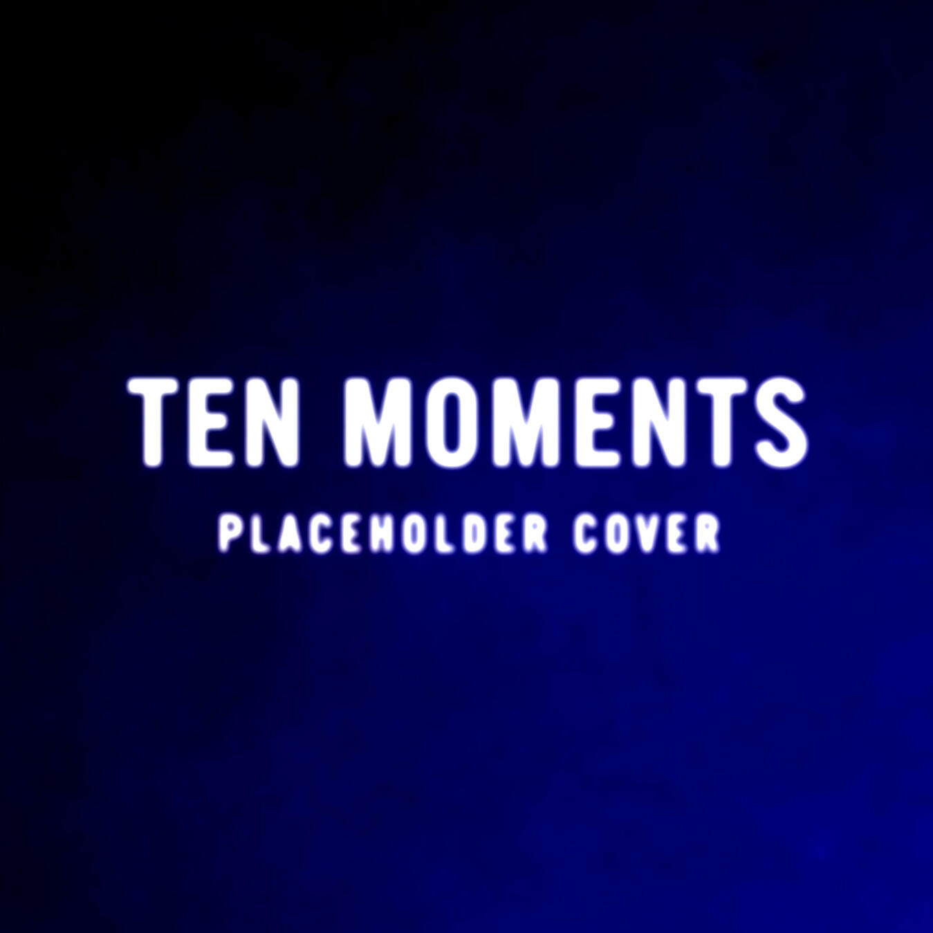 Ten Moments (Album) – Coming 2026 Ten Moments by Kris Townsent – upcoming cinematic electronic and ambient album, placeholder cover
