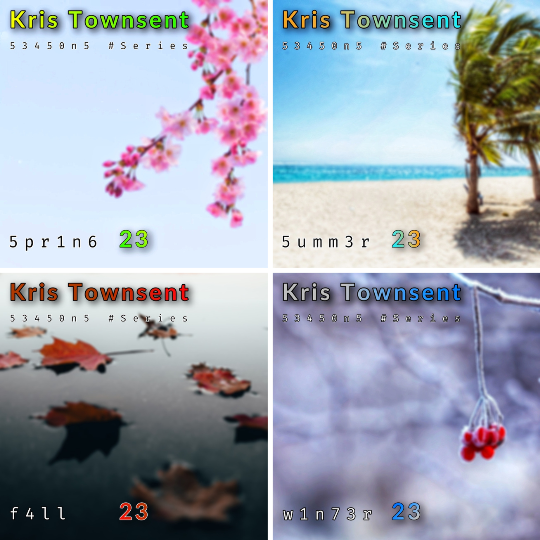 Seasons Series – Four tracks, four moods Seasons Series by Kris Townsent – four cinematic electronic tracks: Spring 23, Summer 23, Fall 23 and Winter 23, a musical year through colors and moods